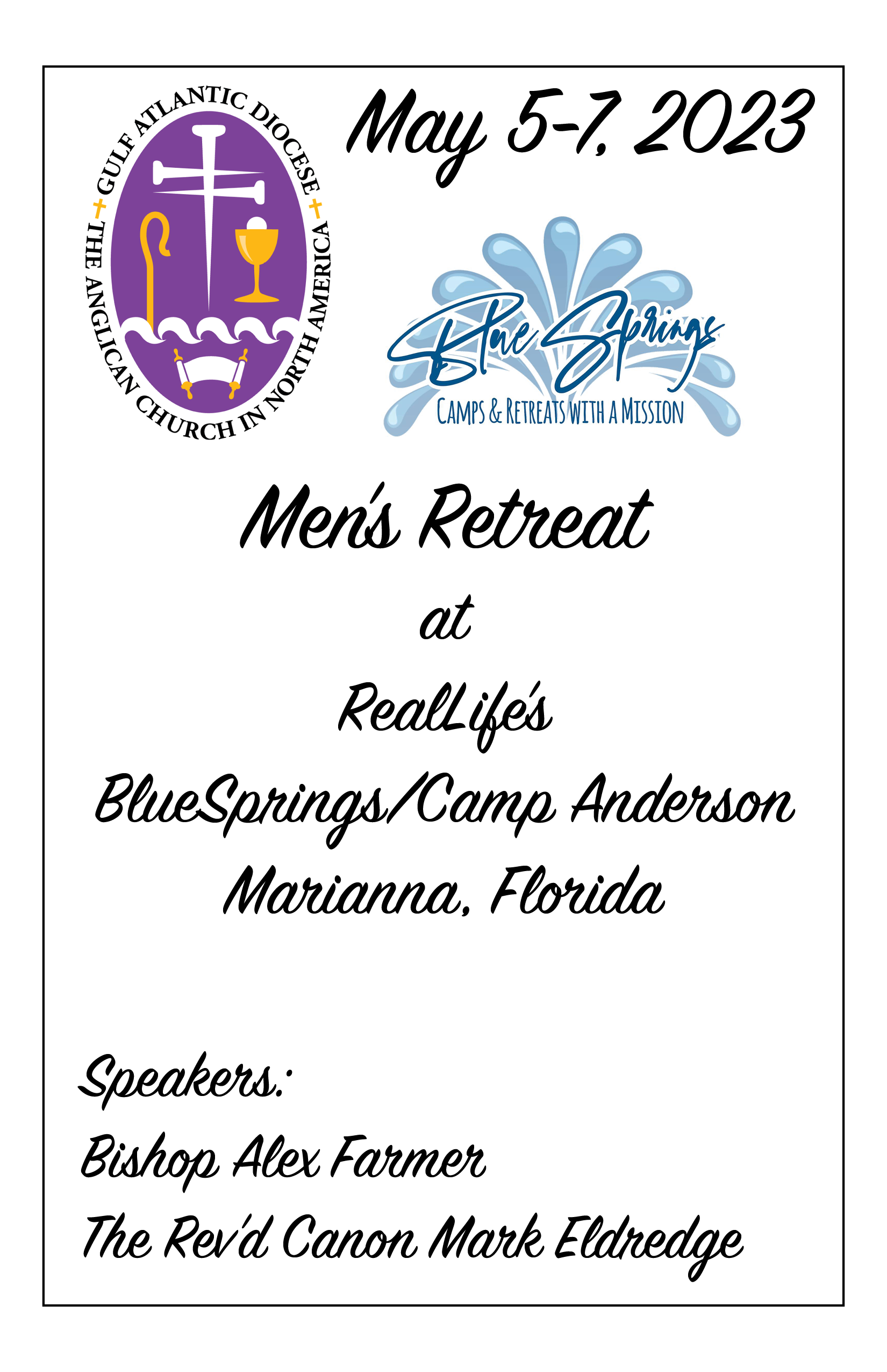 Men's Retreat at RealLife's BlueSprings/Camp Anderson in Marianna, FL Speakers: Bishop Alex Farmer, Father Mark Eldredge