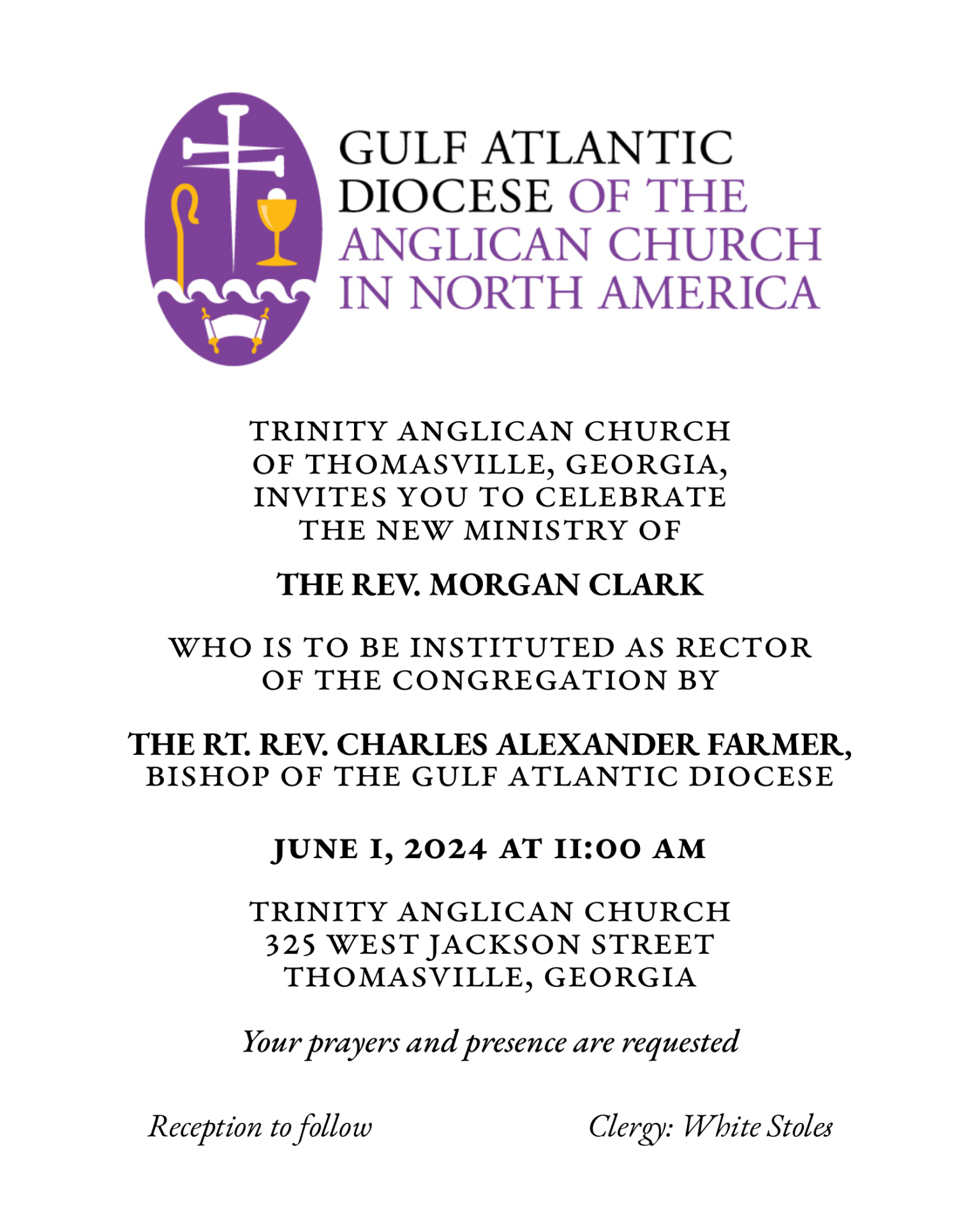 Trinity Anglican Church of Thomasville, Georgia, invites you to celebrate the new ministry of Fr. Morgan Clark, who is to be instituted as rector of the congregation by Bishop Alex Farmer June 1, 2024 at 11:00 a.m.